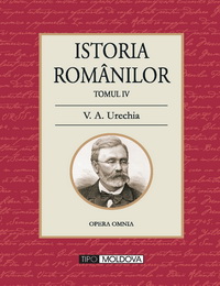 coperta carte istoria romanilor
tomul iv de v. a. urechia